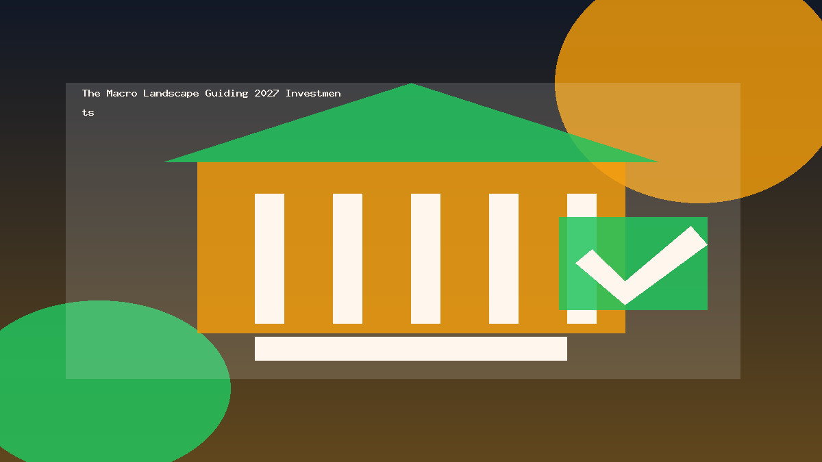 The Macro Landscape Guiding 2027 Investments illustration